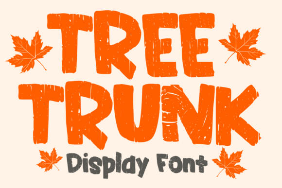 Tree Trunk Font: A Bold Choice for Crafting a Natural Brand